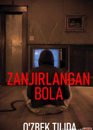 Zanjirlangan Bola Uzbek tilida 2011 O'zbekcha tarjima film Full HD skachat