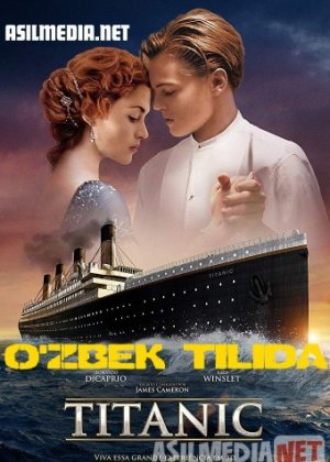 Titanik / Titanic Uzbek tilida 1997 O'zbekcha tarjima kino HD